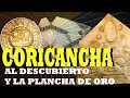 CORICANCHA Historica  y la Plancha de Oro.