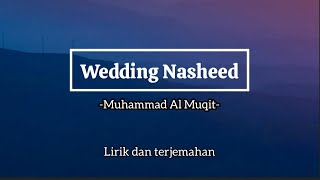 Download lagu Wedding Nasheed - Muhammad Al Muqit (Lirik dan terjemahan) mp3