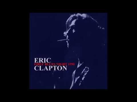 Eric Clapton  First Blues Night