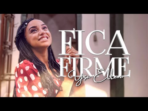 QUE LOUVOR IMPACTANTE - FICA FIRME -Ysa Ellen (Clipe Oficial)