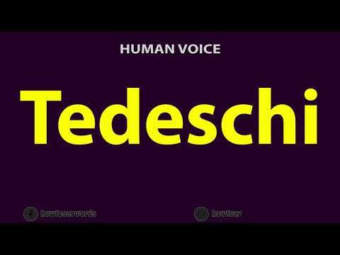 How to Pronounce Tedeschi
