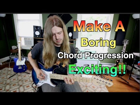 Make Boring Chord Progressions Exciting! ( With Tabs)