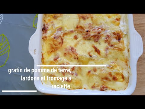 Gratin de pomme de terre,lardons et fromage à raclette recette très simple