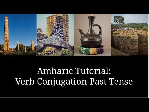 Learn Amharic: Past Tense Verb Conjugation