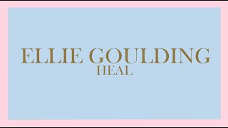 Ellie Goulding - Heal (Audio)