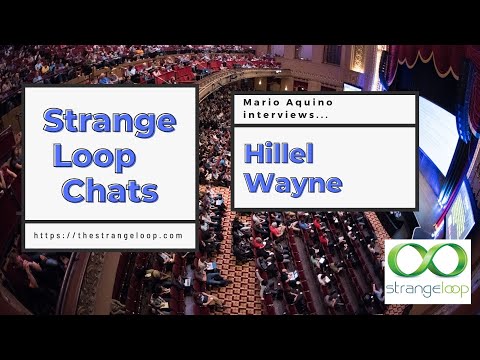 Strange Loop Chat with Hillel Wayne about TLA+