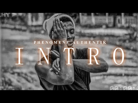 Phénomène Authentik - INTRO