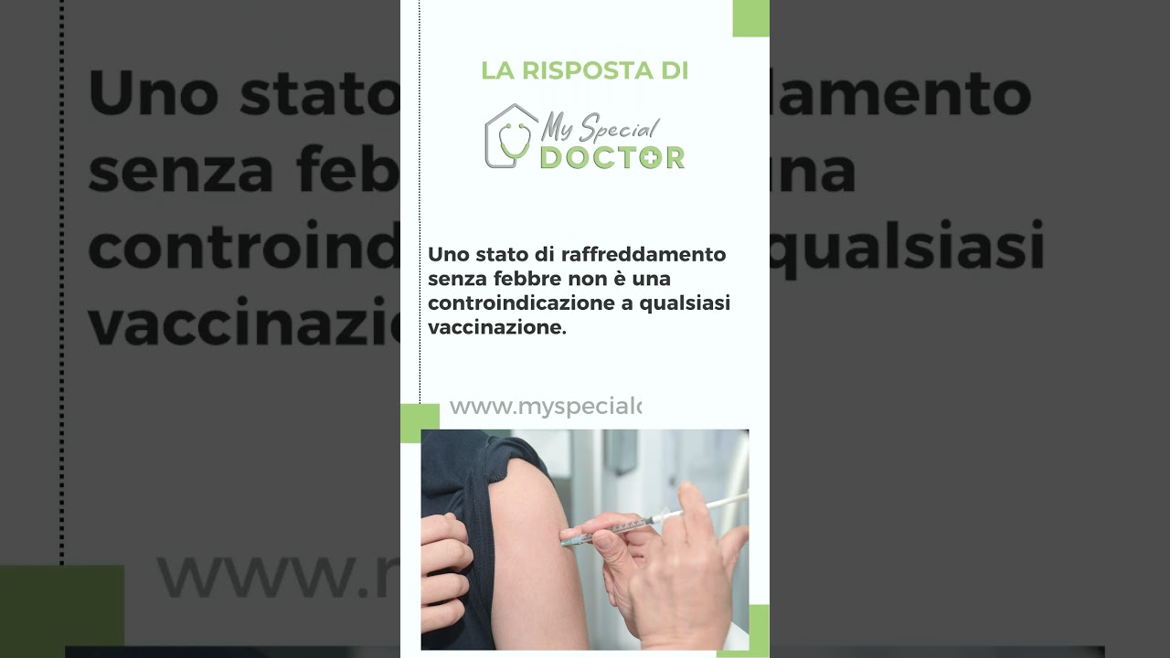 61 - Le vaccinazioni sono controindicate in caso di raffreddore?  - My Special Doctor