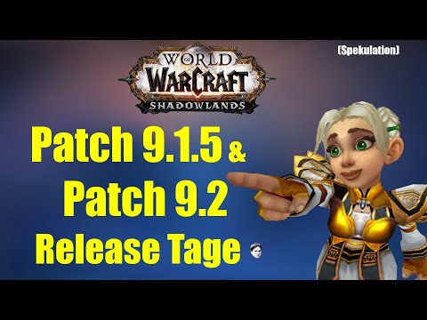 (SPEKULATION) Patch 9.1.5 & 9.2 Release Date | WoW Shadowlands
