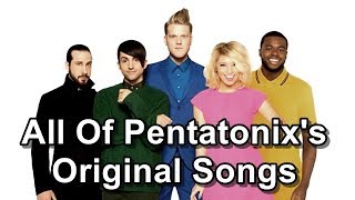 All Of Pentatonixs Original Songs