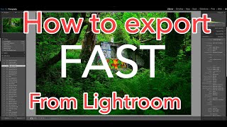 How to export fast from lightroom
