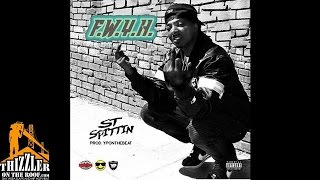 ST Spittin - FWYH (Prod. YPOnTheBeat) [Thizzler.com]