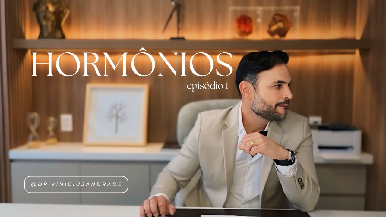 [#1] Hormônios: Estradiol, Progesterona e Testosterona | Dr. Vinícius Andrade