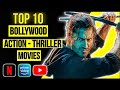 Top 10 Best Bollywood Action Thriller Movies on YouTube