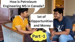 Petroleum Engineering MS in Canada  Part -1  Futur