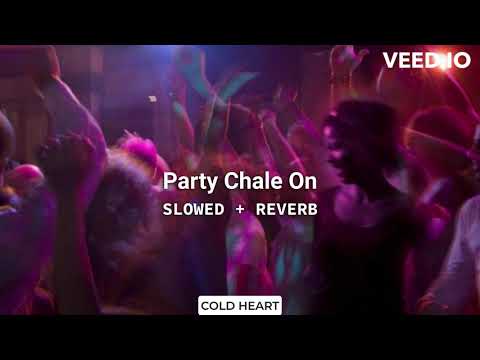 Party Chale On (SLOWED + REVERB) | Mika Singh, Iulia Vantur | COLD HEART