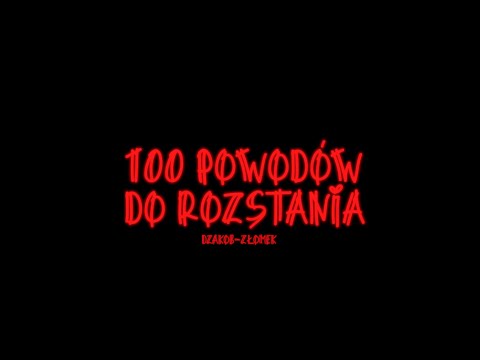 dzakob,złomek - 100 powodów do rozstania
