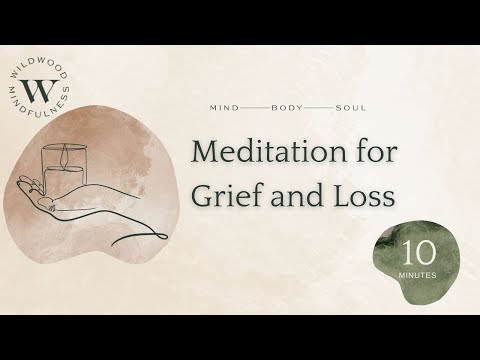 10 Minute Meditation for Grief and Loss