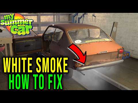 WHITE SMOKE FROM THE HOOD AND EXHAUST - HOW TO FIX - My Summer Car