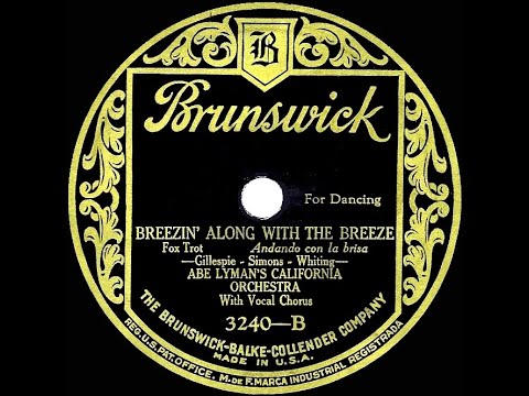 1926 Abe Lyman - Breezin’ Along With The Breeze (Frank Sylvano, vocal)