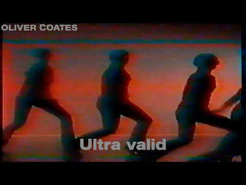 Oliver Coates - Ultra valid [Official Video]