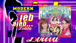 Download lagu Lolita - E.G.P Emang Gue Pikirin (House Music The Bestu Crown Munajat Cinta Version) mp3