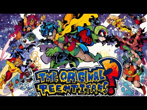 THE ORIGINAL TEEN TITANS?