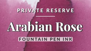Arabian Rose - Private Reserve  💟 ✒️ Deep Pink Purple Fountain Pen Ink Swatch Jinhao x159