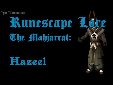 RSLore: The Mahjarrat - Hazeel