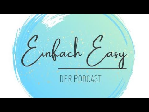 Einfach Easy- der Podcast! Folge 1 - Einführung und Vorstellung
