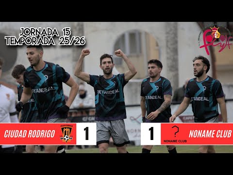 J15. CIUDAD RODRIGO CF VS NONAME CLUB