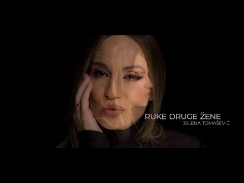 JELENA TOMAŠEVIĆ - RUKE DRUGE ŽENE (OFFICIAL VIDEO 2024)