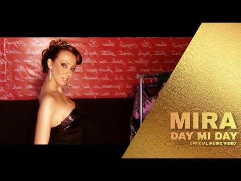 MIRA - DAY MI DAY | МИРА - ДАЙ МИ, ДАЙ (Official Music Video) 2008