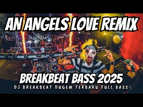 An Angel's Love Breakbeat Stadium - Lethal Industry - dj Breakbeat 2025 latest Full Bass
