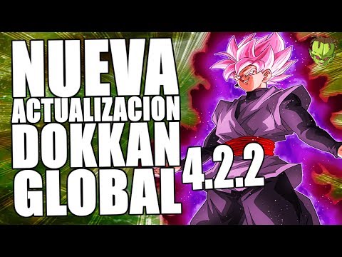 ¿¡QUE LLEGARA CON LA ACTUALIZACION 4.2.2 DEL DOKKAN GLOBAL!? | Dokkan Battle en Español Video