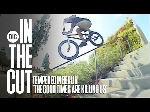 IN THE CUT: TEMPERED IN BERLIN