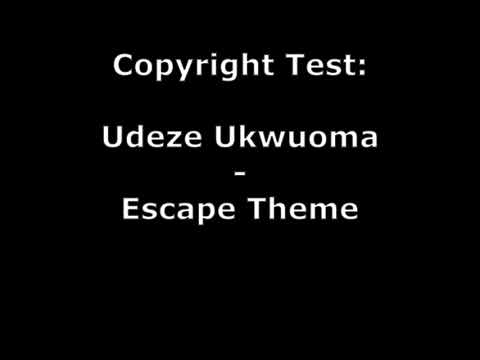 Udeze Ukwuoma - Escape Theme Copyright Test