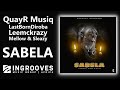 QuayR Musiq, LastBornDiroba, Leemckrazy, Mellow & Sleazy - Sabela | Official Audio