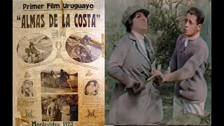 A 100 años del estreno del "Primer Film Uruguayo", Almas de la costa. Historia e imágenes a color!