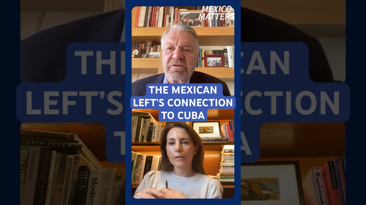 The Mexican Left’s Connection to Cuba
