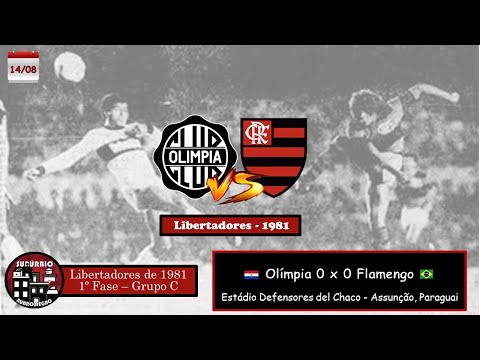 Libertadores da América 1981: Olímpia 0 x 0 Flamengo (14 de agosto) 6/14