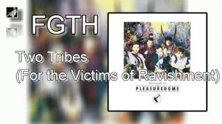 Two Tribes For the Victims of Ravishment