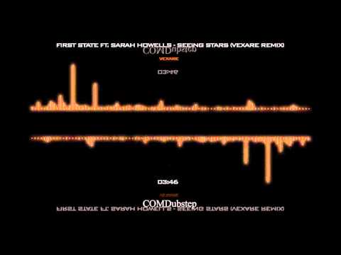 First State ft. Sarah Howells - Seeing Stars (Vexare Remix)