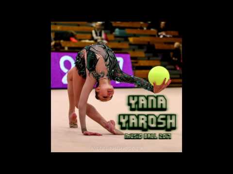 Yana Yarosh- music ball 2017(exact cut)