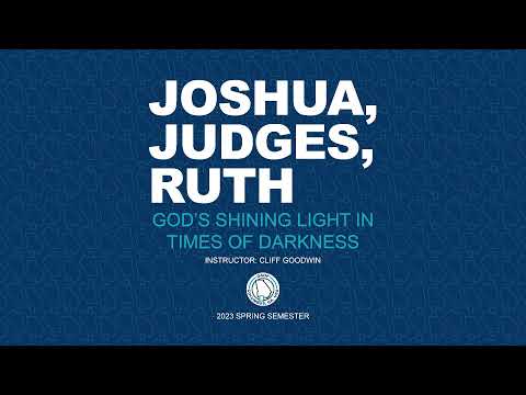 Judges 14-16 - GSOP Columbus Hebrew History - Cliff Goodwin