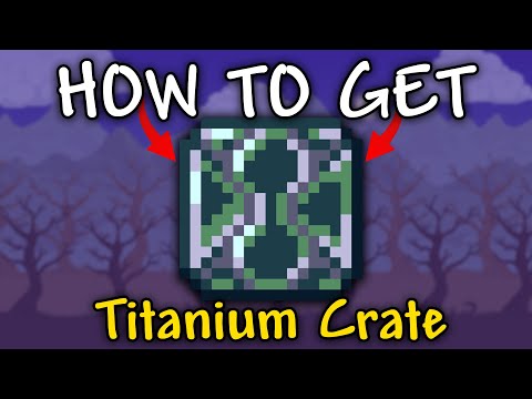 How to Get Titanium Crates in Terraria | Titanium Crates terraria