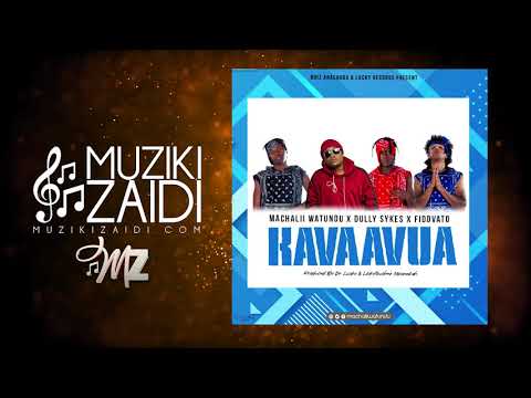 Machalii Watundu ft Dully Sykes & Fidovato - KavaaVua