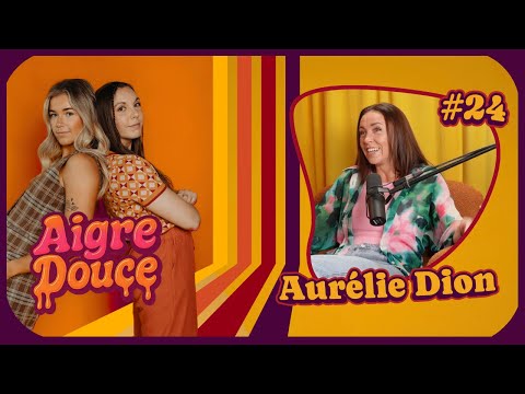 Aigre-Douce Podcast #24 - Aurélie Dion