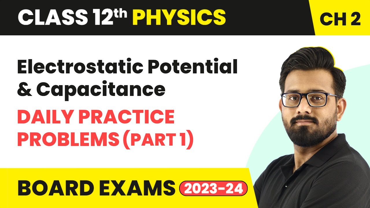 Electrostatic Potential and Capacitance - Daily Practice Problems (Part 1) | Class 12 Physics Ch 2