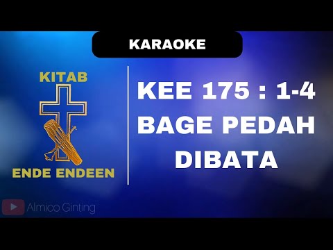KEE GBKP 175 : 1 - 4 " BAGE PEDAH DIBATA " ( KARAOKE + LIRIK )